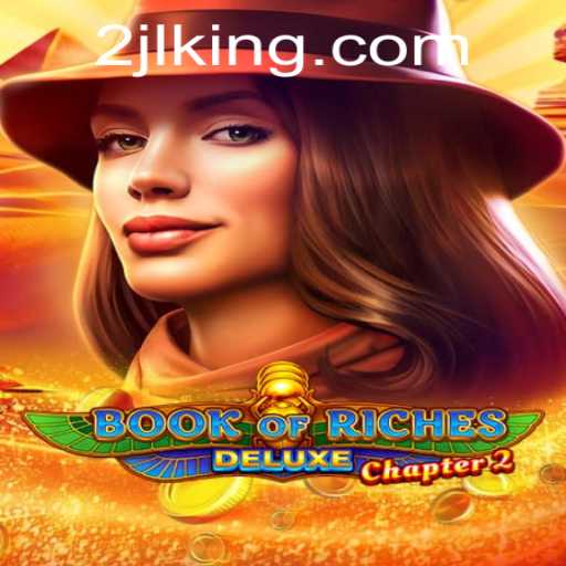 Exploring the Mystical Worlds of Book of Riches Deluxe Chapter 2