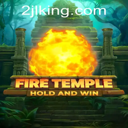 Explore the Enigmatic World of FireTemple: Unveiling the Thrilling Adventures with 2JL