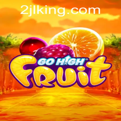 Discover the Exciting World of GoHighFruit: A Fresh Take on Strategy and Fun
