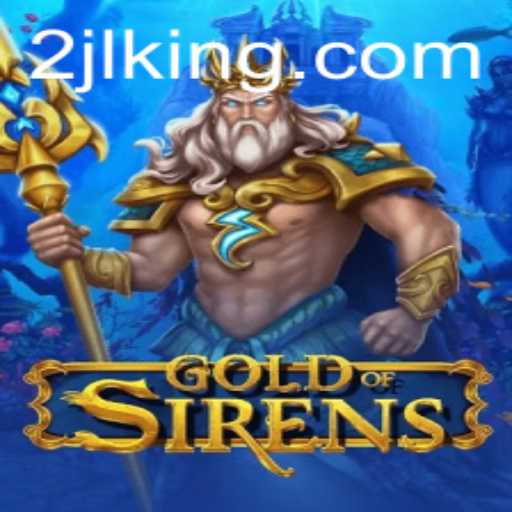 GoldofSirens: Navigating the Enchanting World of Strategy and Adventure