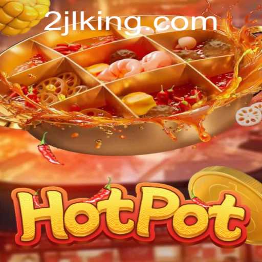 Exploring the Thrilling World of Hotpot: Unveiling the Secrets of the 2JL Keyword