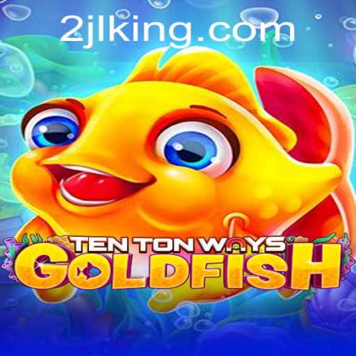 Discover 'TenTonWaysGoldfish': A New Gaming Phenomenon